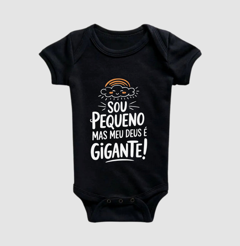 Sou pequeno, mas meu Deus é gigante! (body bebê)