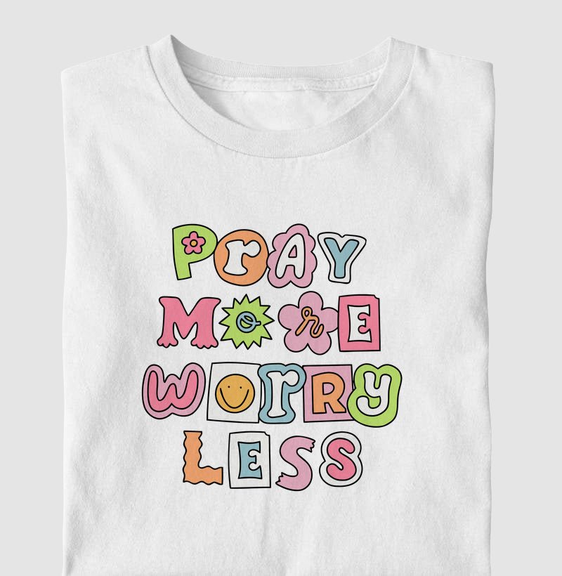 Pray More, Worry Less