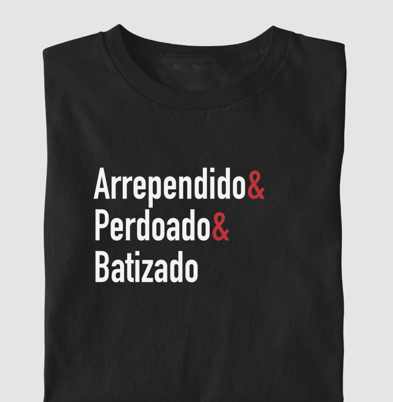 Arrependido, Perdoado e Batizado