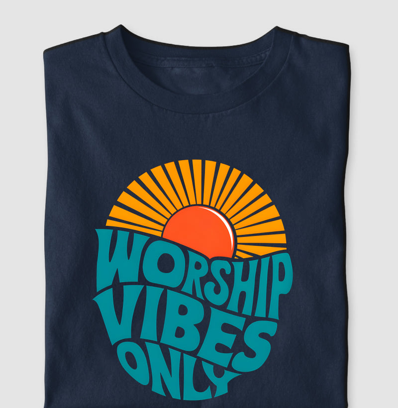 Worship Vibes Only
