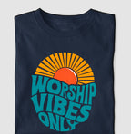 Worship Vibes Only