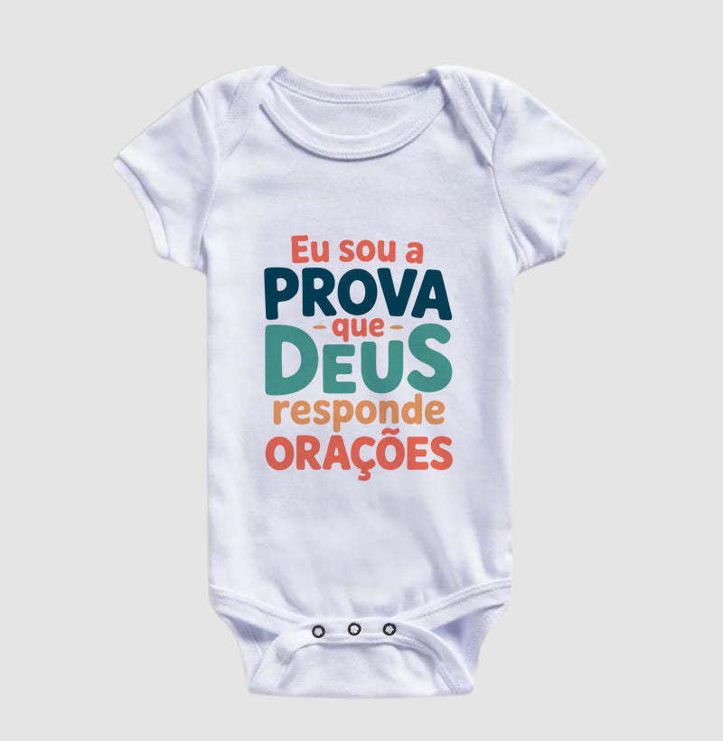 Eu sou a prova que Deus responde orações (body bebê)