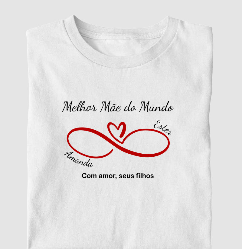 Camiseta Personalizada Melhor Mãe do Mundo (com até 4 Nomes)