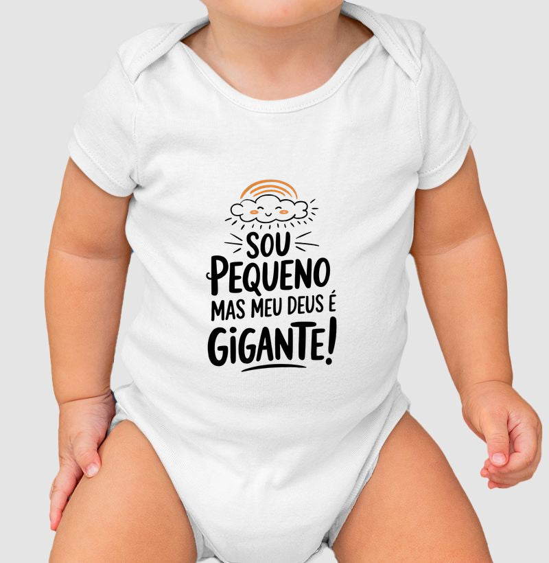 Sou pequeno, mas meu Deus é gigante! (body bebê)