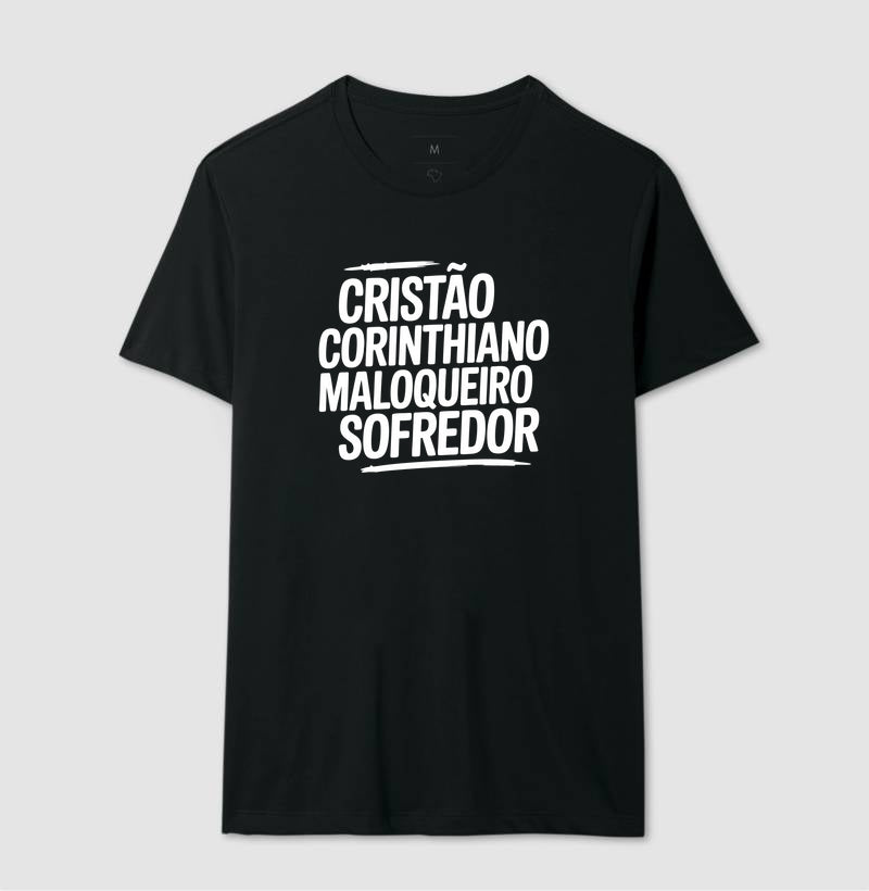 Cristão, Corinthiano, Maloqueiro, Sofredor