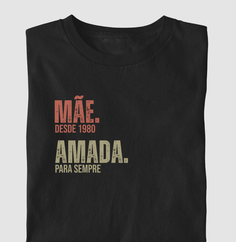 Camiseta Personalizada Mãe, Amada para sempre - Preta