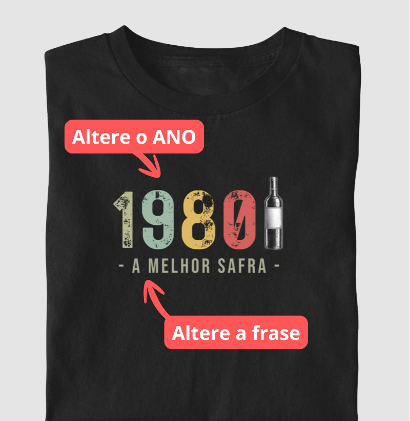 Camiseta Personalizada com ano - A melhor safra