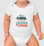 Não é choro, eu estou louvando ao Senhor - Ilustrada (body bebê)