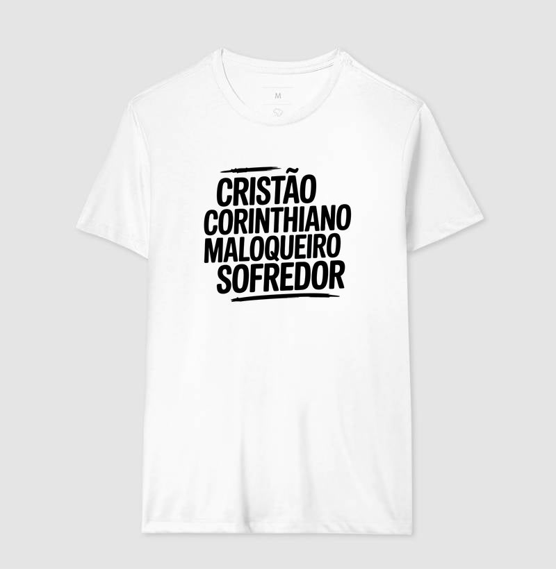 Cristão, Corinthiano, Maloqueiro, Sofredor
