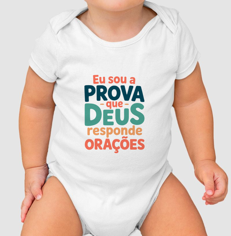 Eu sou a prova que Deus responde orações (body bebê)