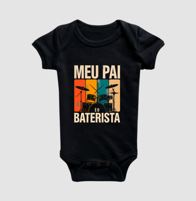 Meu pai é o baterista (body bebê)