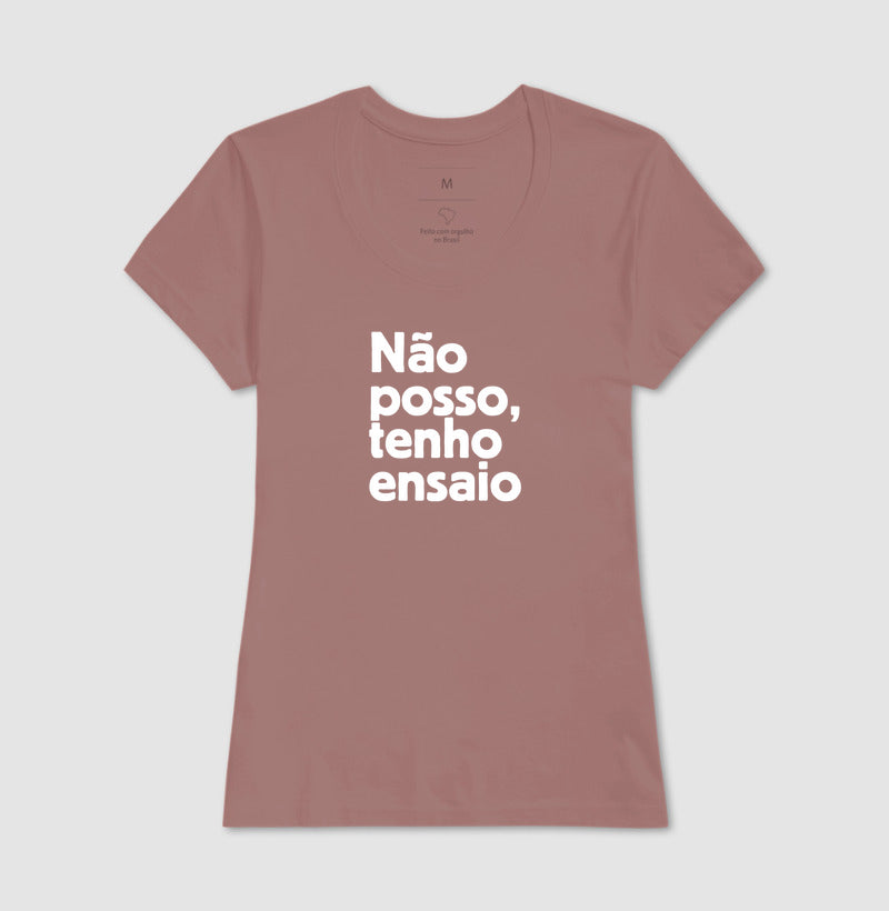 Não posso, tenho ensaio