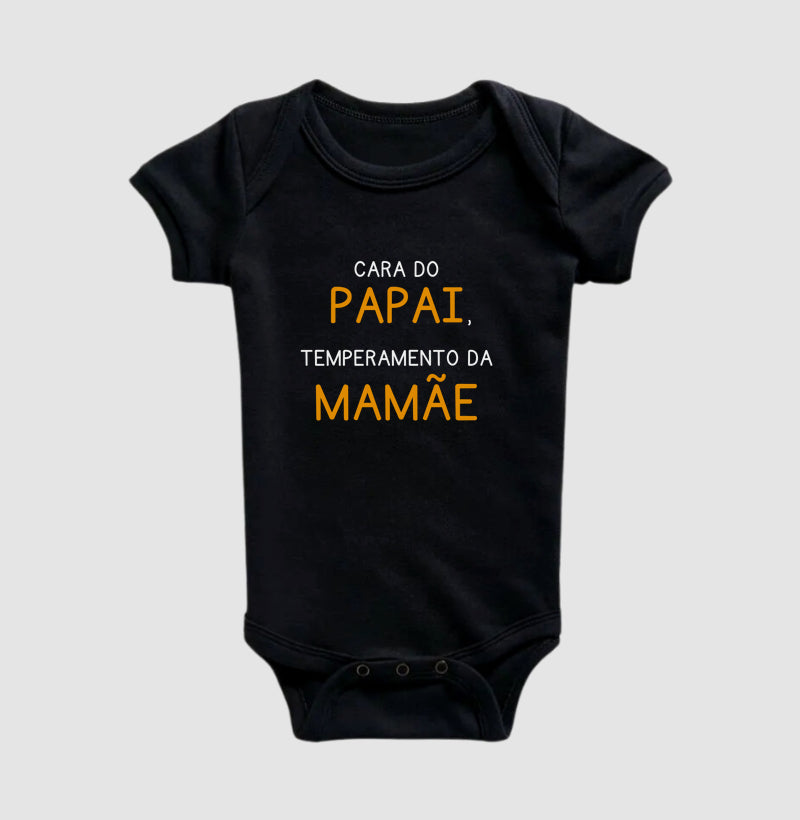 Cara do Papai, temperamento da Mamãe (body bebê)