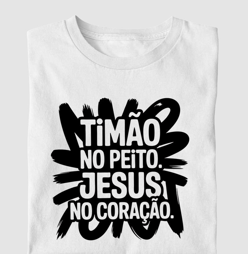 Timão no Peito. Jesus no Coração.